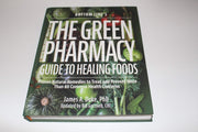 The Green Pharmacy: Guide to Healing Foods" by James A. Duke, PhD, updated by Bill Gottlieb, CHC. used book depot