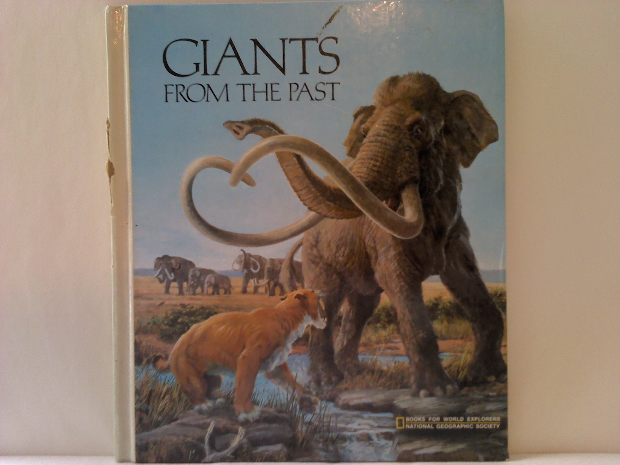 Giants from the Past: The Age of Mammals (Books for World Explorers)