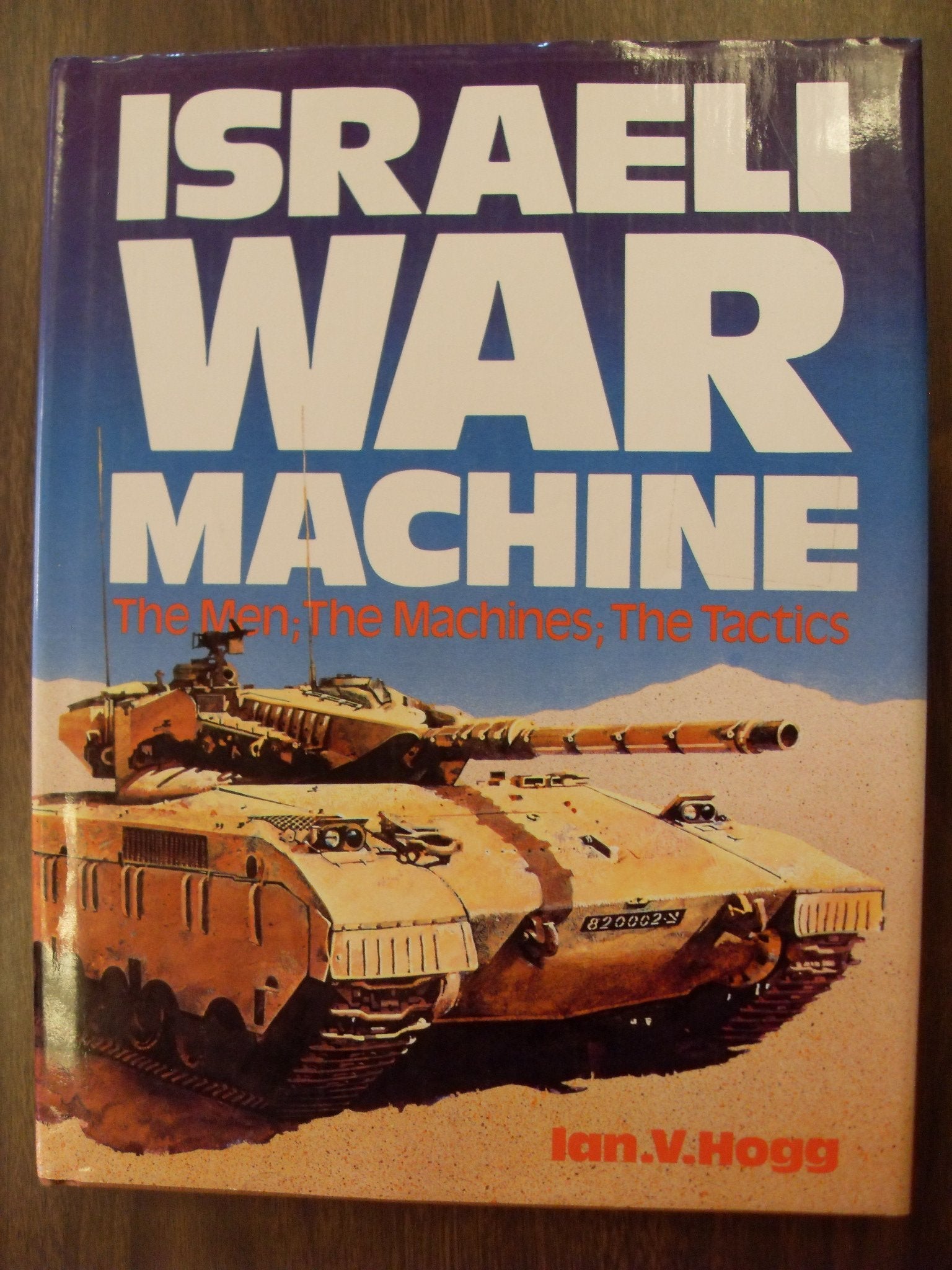 Israeli War Machine - the Men the Machines the Tactics. used book depot