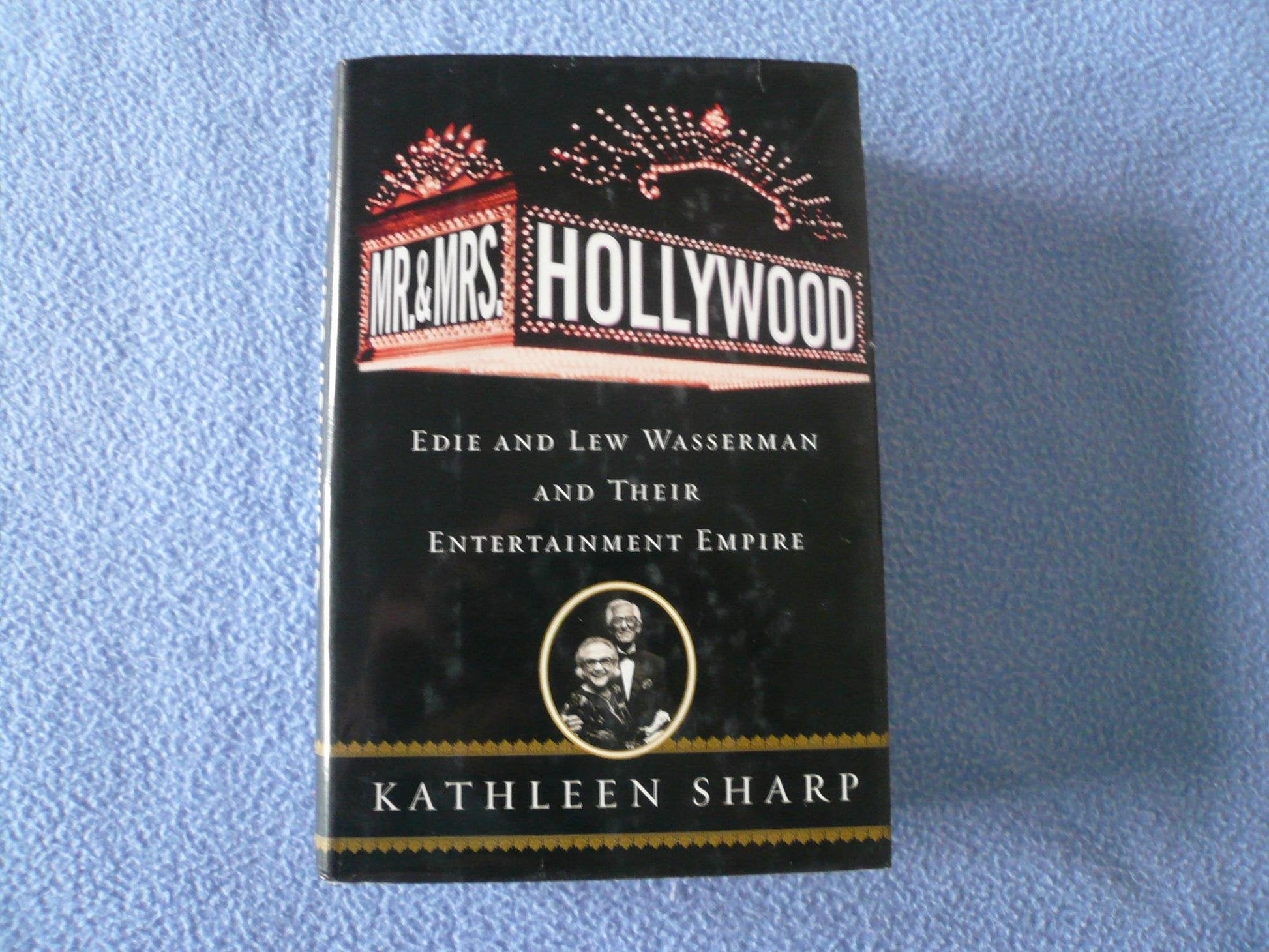 Mr. and Mrs. Hollywood: Edie and Lew Wasserman and Their Entertainment Empire used book depot