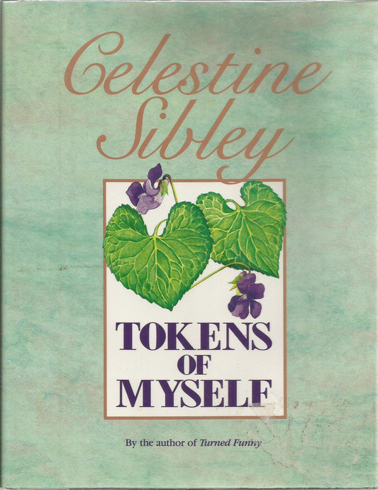 Tokens of Myself Sibley, Celestine