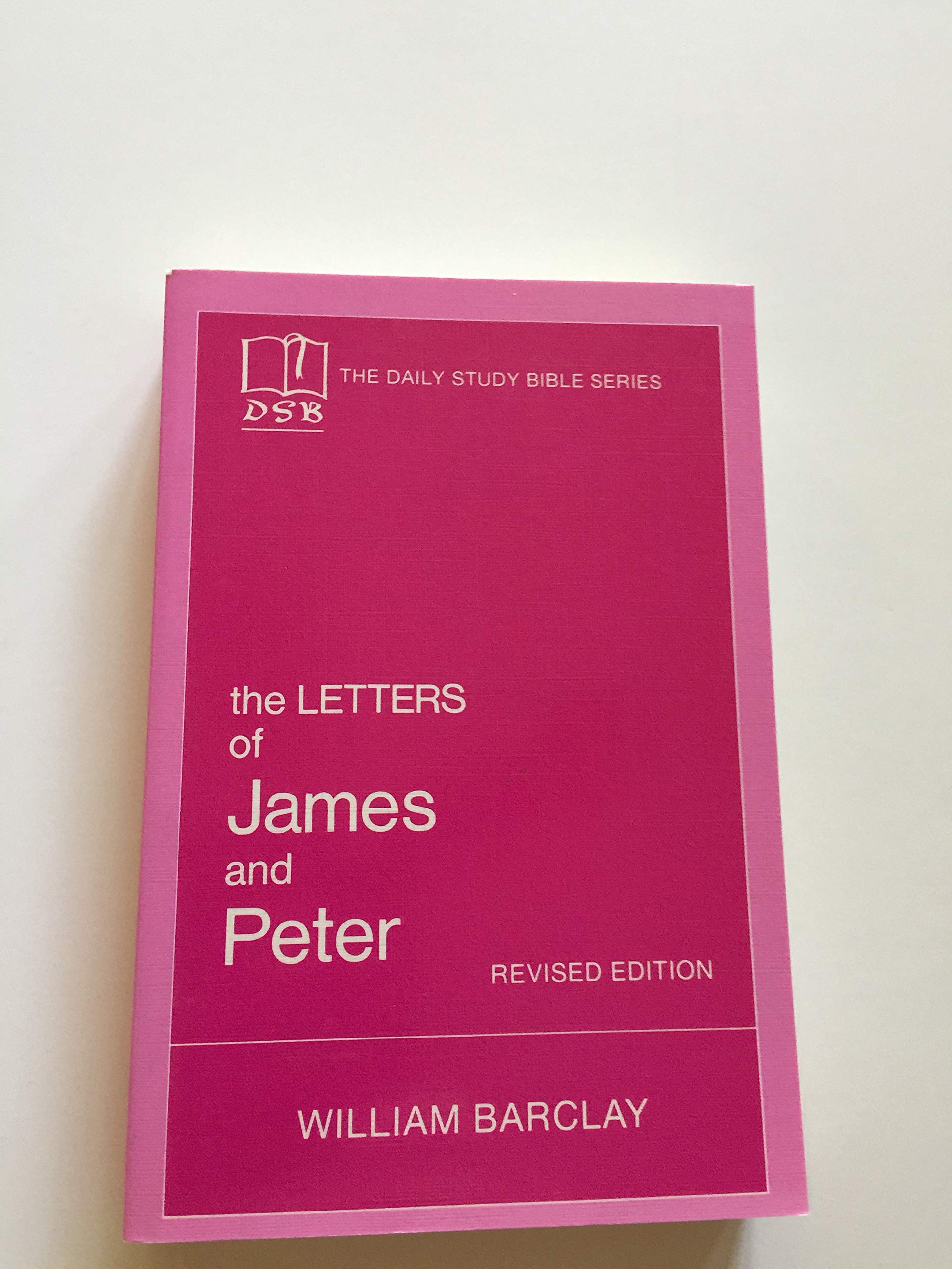 The Daily Study Bible : The Letters to James and Peter [Revised Edition] used book depot