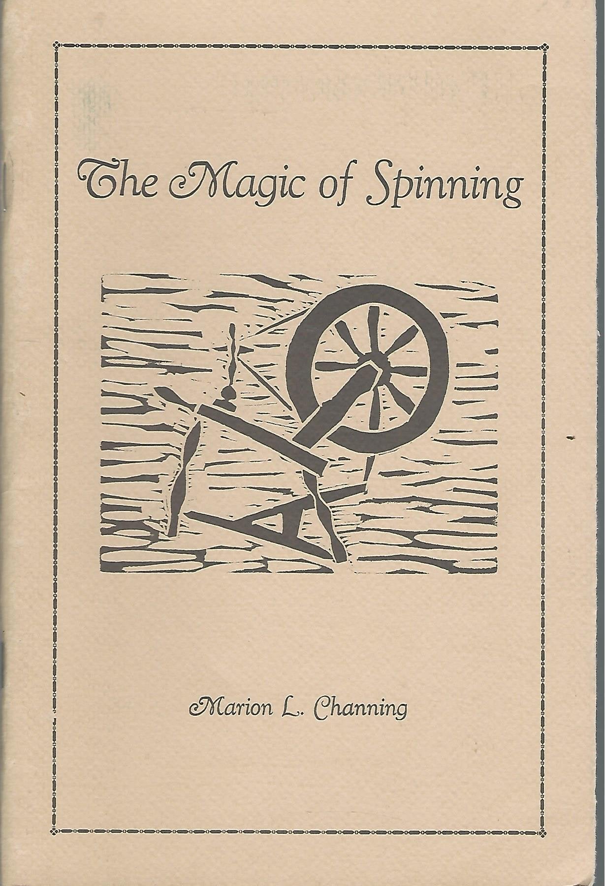 The magic of spinning: How to do it yourself, with the emphasis on wool, the history of spinning, and other facts used book depot