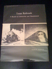 Texas Railroads: A Record of Construction and Abandonment