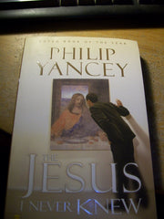 The Jesus I Never Knew