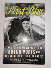 First Blue: The Story of World War II Ace Butch Voris and the Creation of the Blue Angels used book depot