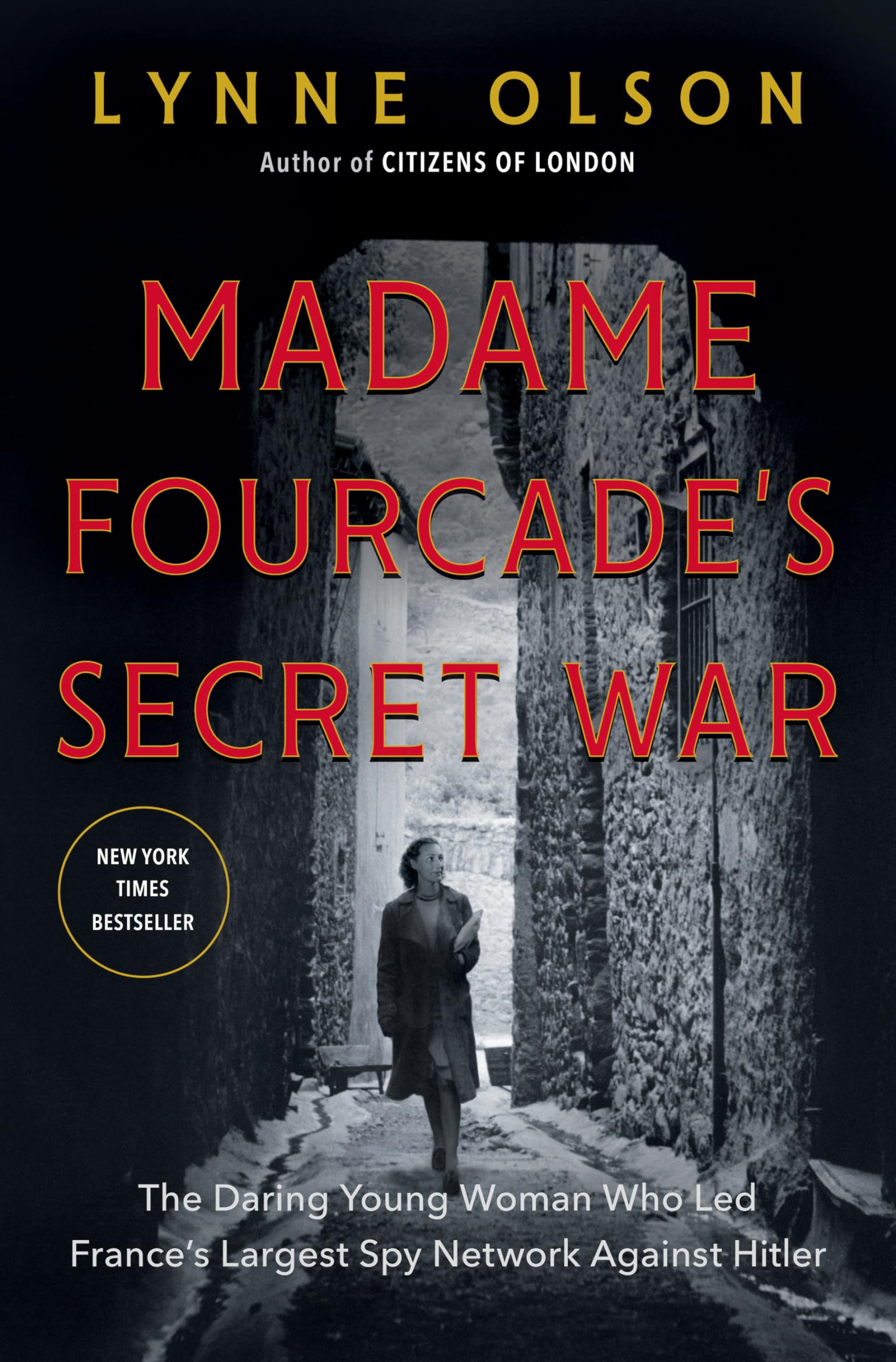 Madame Fourcade's Secret War: The Daring Young Woman Who Led France's Largest Spy Network Against Hitler used book depot