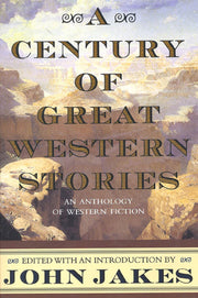 A Century of Great Western Stories-An Anthology of Western Fiction used book depot