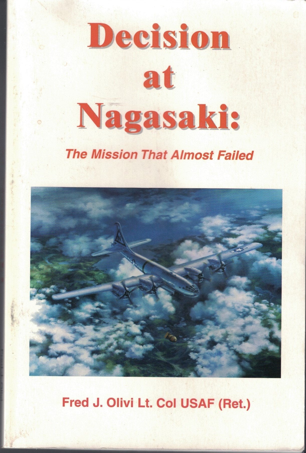 Decision at Nagasaki: The Mission That Almost Failed used book depot