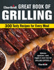 Char-Broil Great Book of Grilling: 300 Tasty Recipes for Every Meal: Delicious Appetizers, Meat, Veggies & More (Creative Homeowner) Over 300 Mouthwatering Photos & Easy-to-Make Recipes for Y