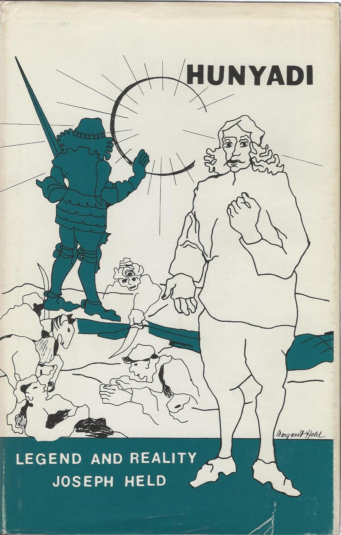 Hunyadi: Legend and Reality (East European Monographs)