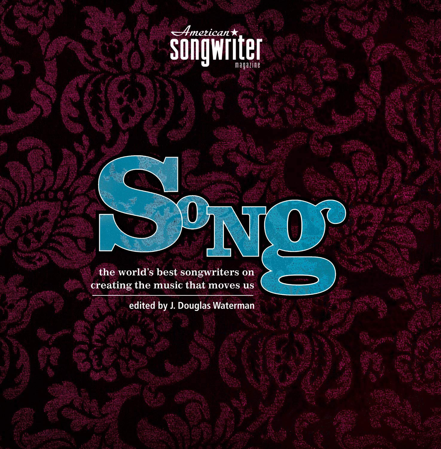 Song: The World's Best Songwriters on Creating the Music that Moves Us used book depot