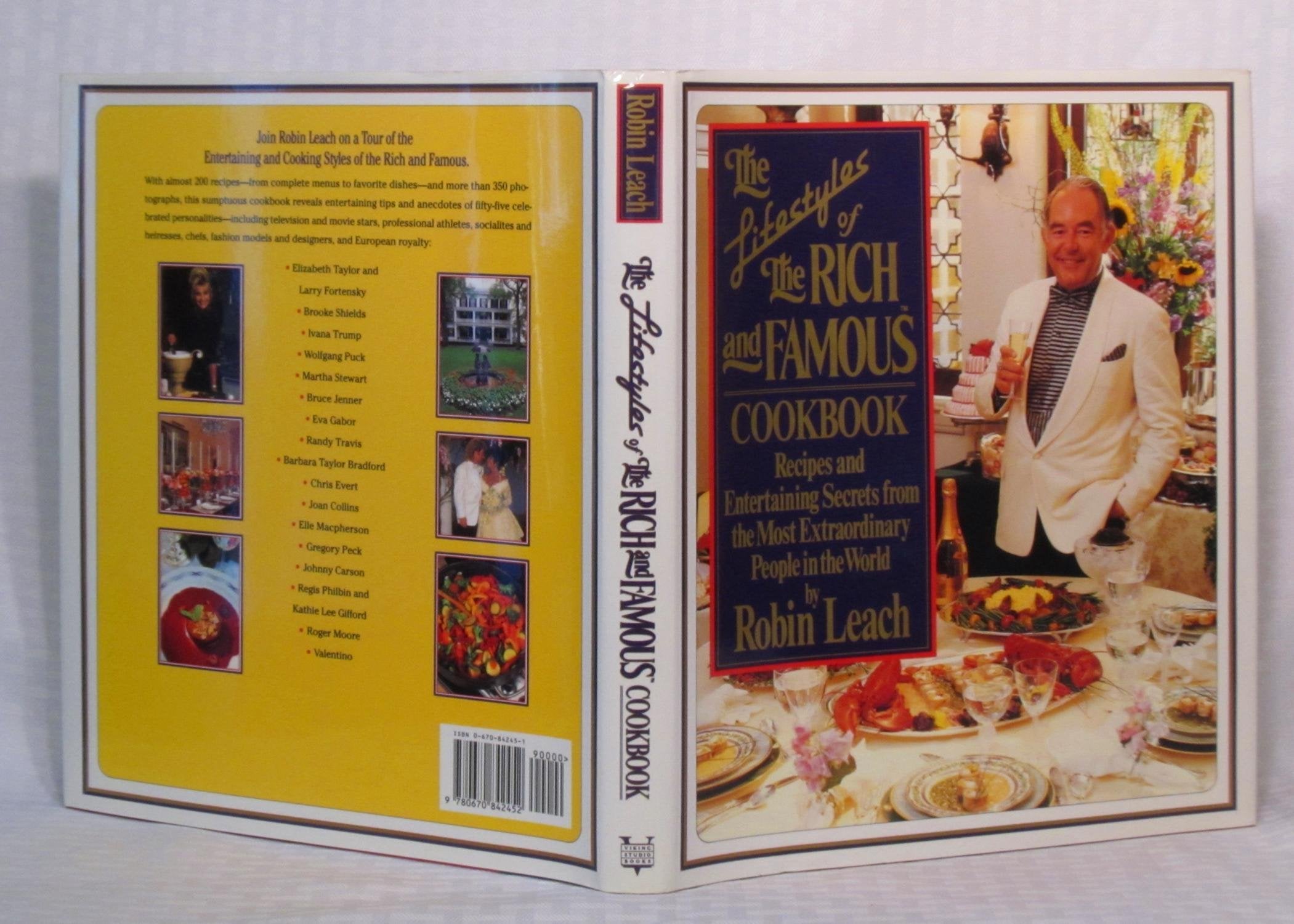 The Lifestyles of the Rich and Famous Cookbook: Recipes and Entertaining Secrets from the Most Extraordinary People in the