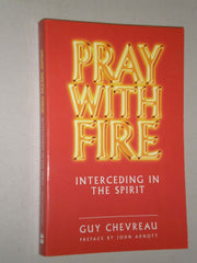 Pray With Fire: Interceding in the Spirit used book depot