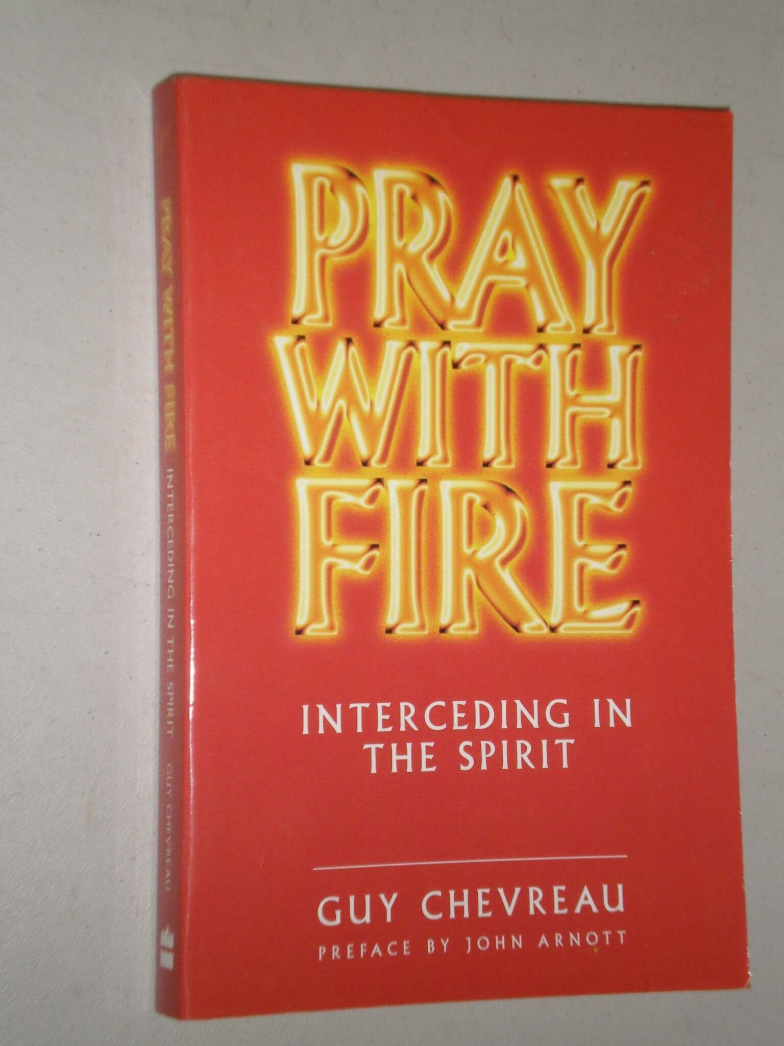 Pray With Fire: Interceding in the Spirit used book depot