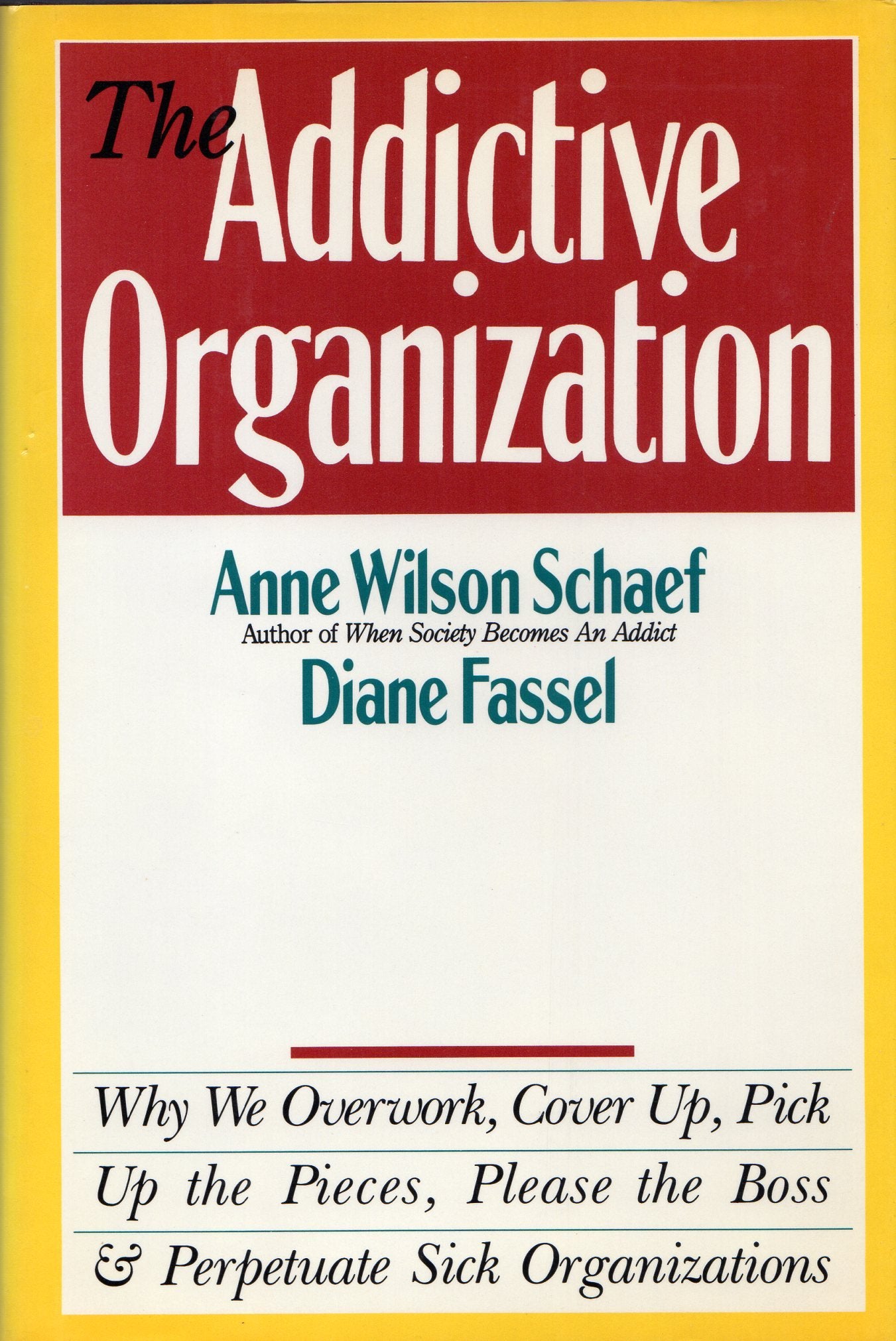 The Addictive Organization