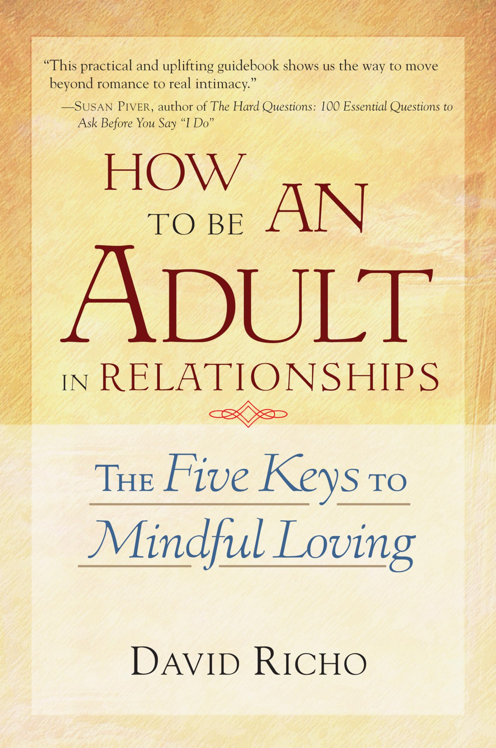 How to Be an Adult in Relationships: The Five Keys to Mindful Loving used book depot
