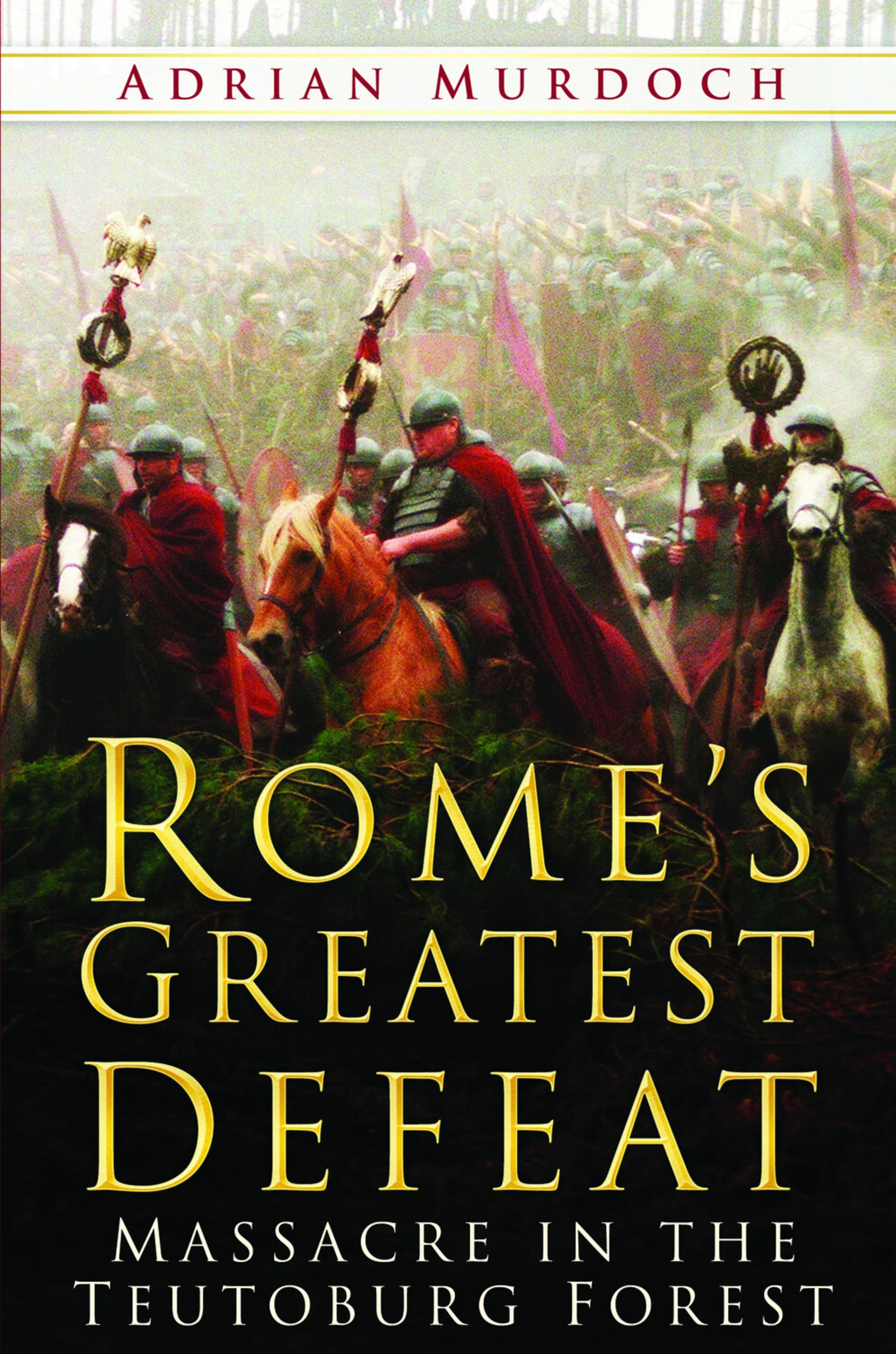 Rome's Greatest Defeat: Massacre in the Teutoburg Forest used book depot