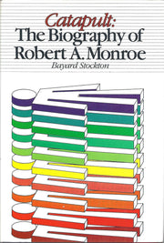Catapult: The Biography of Robert A. Monroe used book depot