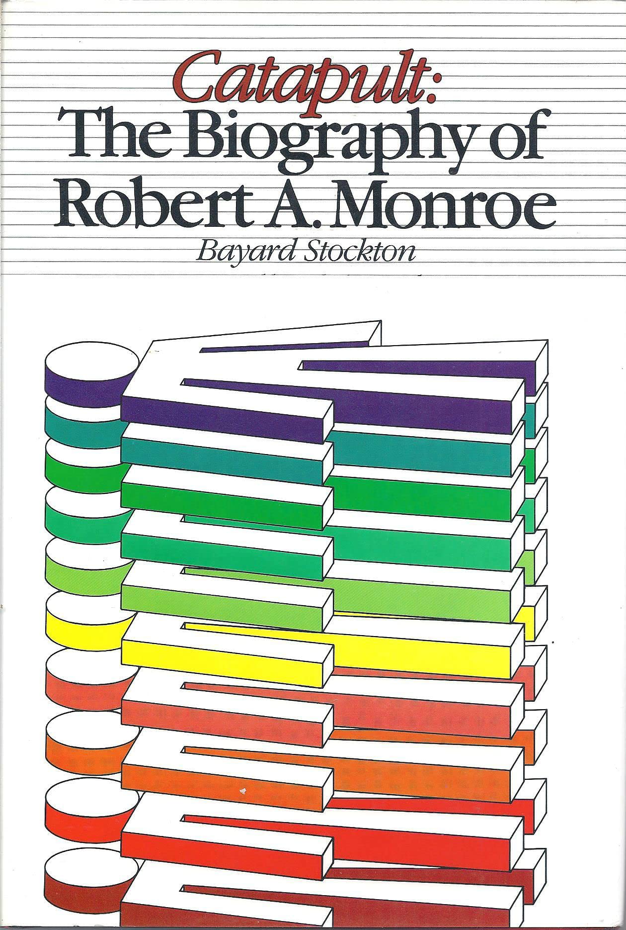 Catapult: The Biography of Robert A. Monroe used book depot