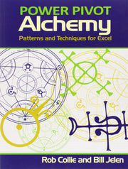 PowerPivot Alchemy: Patterns and Techniques for Excel