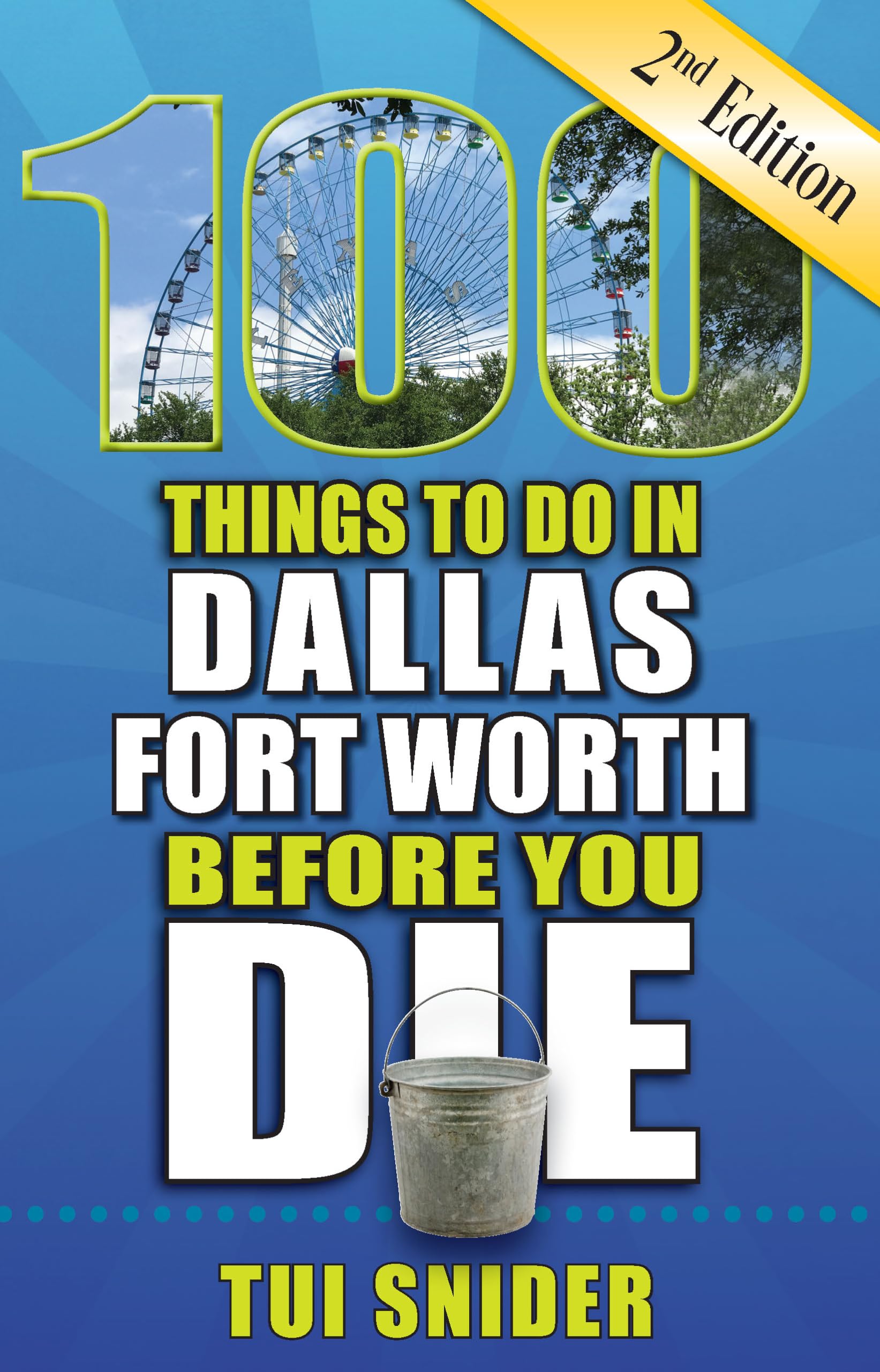 100 Things to Do in Dallas - Fort Worth Before You Die, 2nd Edition (100 Things to Do Before You Die) used book depot