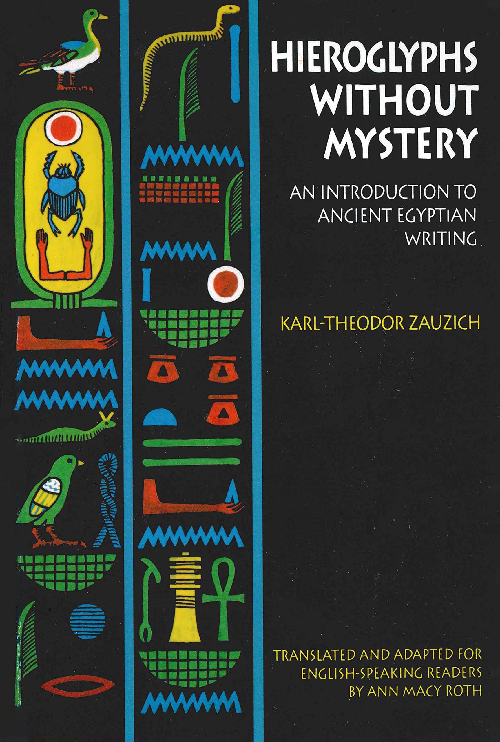 Hieroglyphs without Mystery: An Introduction to Ancient Egyptian Writing used book depot