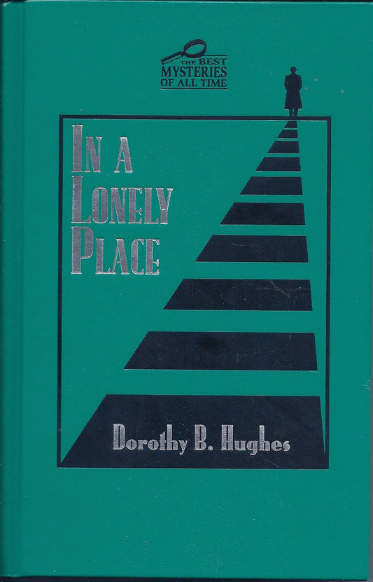 In a Lonely Place The Best Mysteries of All Time [Hardcover] Ddorothy B Hughes