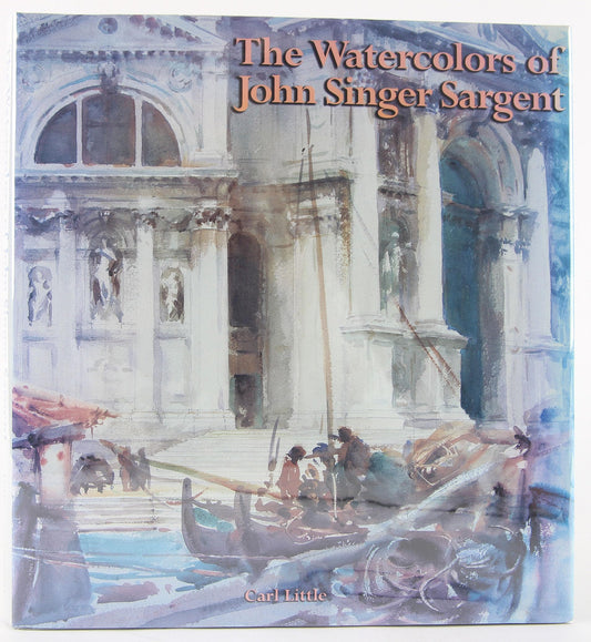 The Watercolors of John Singer Sargent