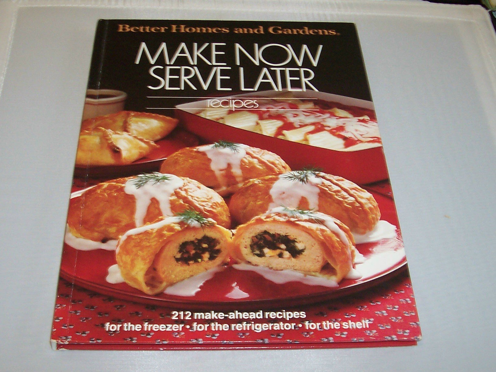 Make Now Serve Later Recipes (Better Homes and Gardens) used book depot
