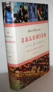 Salonica, City of Ghosts: Christians, Muslims and Jews, 1430-1950 used book depot