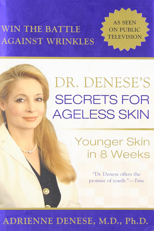 Dr Deneses Secrets for Ageless Skin: Younger Skin in 8 Weeks Denese MD  Phd, Adrienne