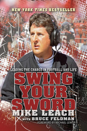 Swing Your Sword: Leading the Charge in Football and Life used book depot