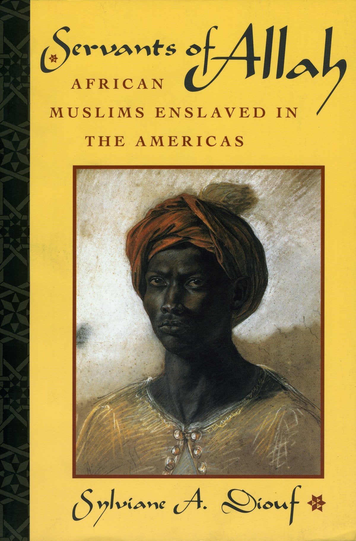 Servants of Allah: African Muslims Enslaved in the Americas