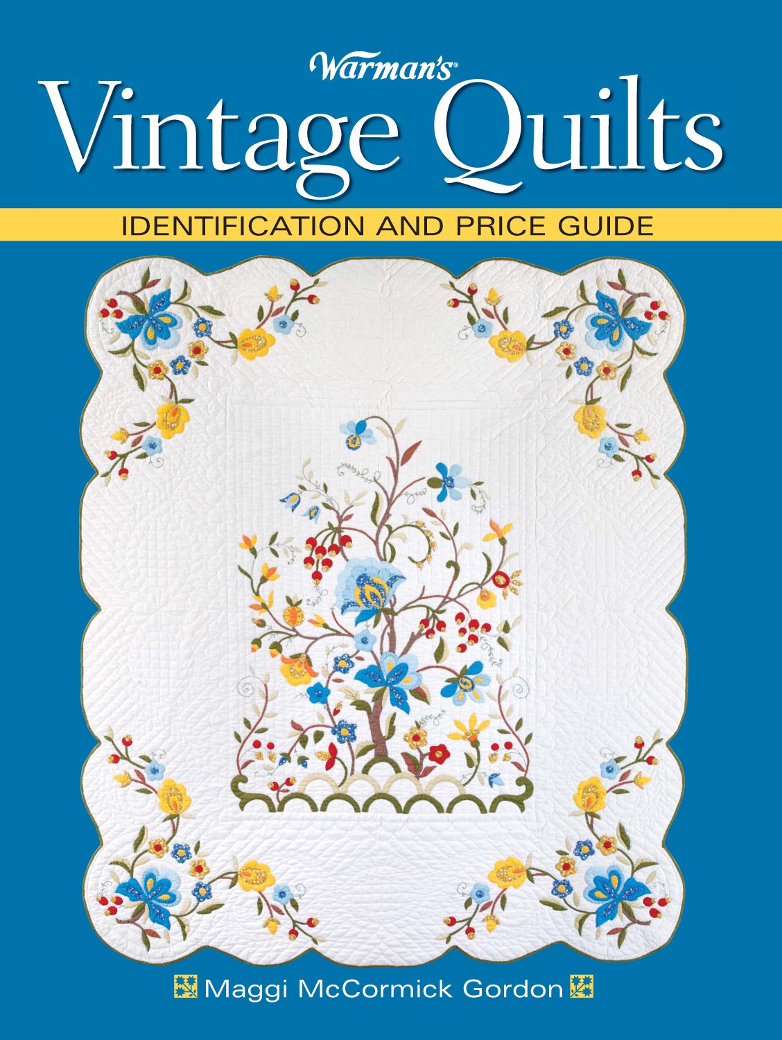 Warman's Vintage Quilts: Identification And Price Guide