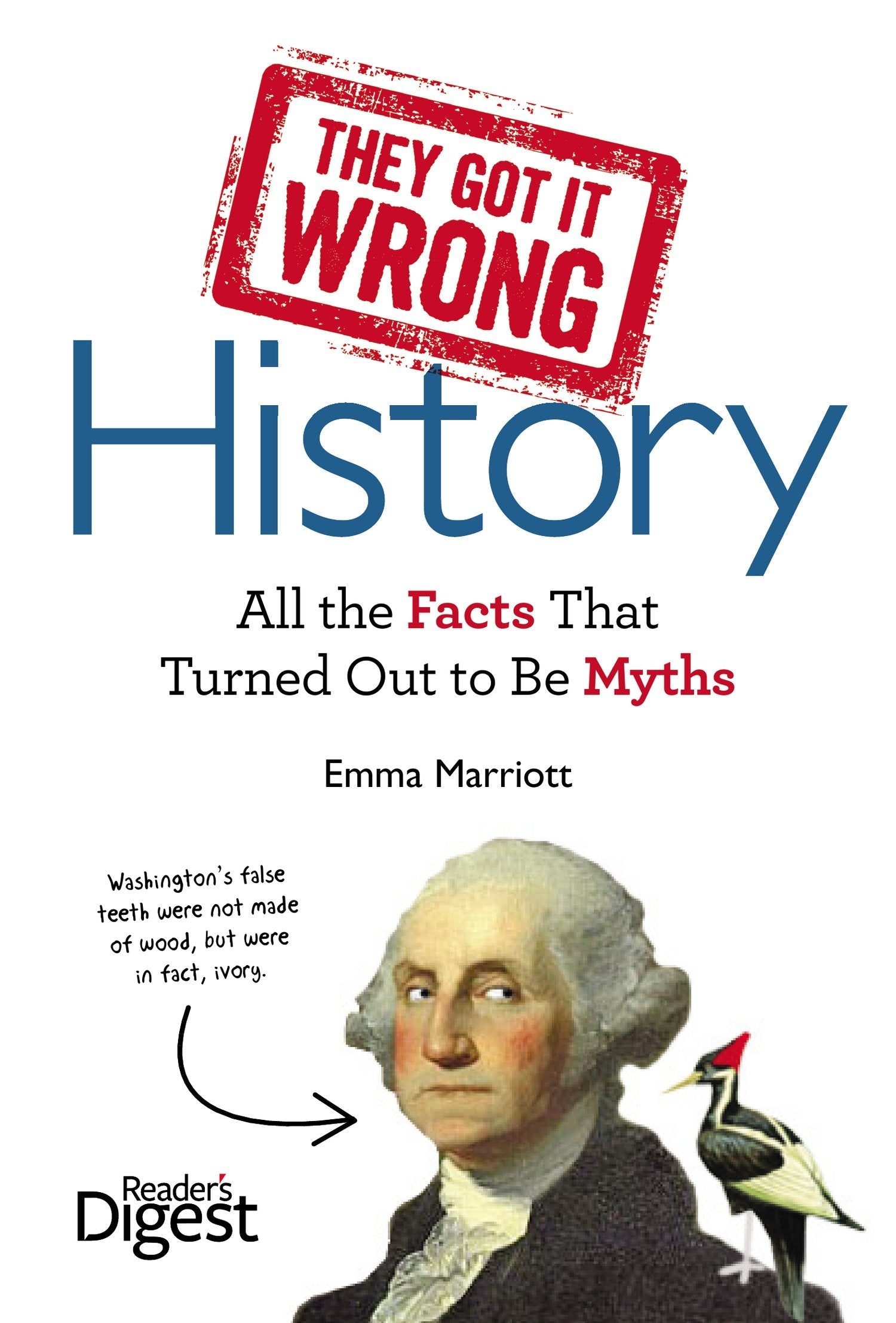 They Got It Wrong: History: All the Facts that Turned Out to be Myths used book depot