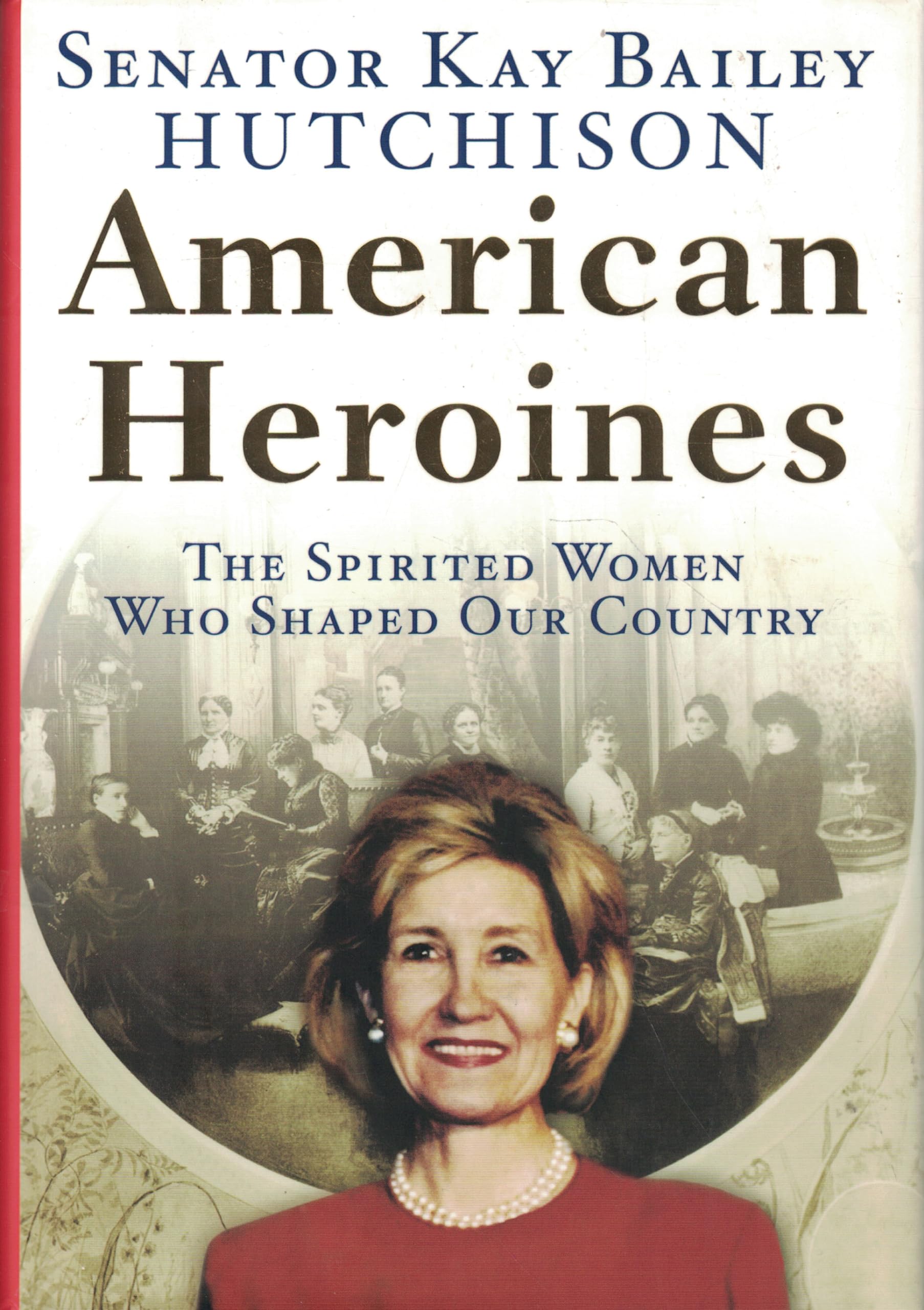 American Heroines: The Spirited Women Who Shaped Our Country used book depot