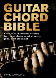 Guitar Chord Bible: Over 500 Illustrated Chords for Rock, Blues, Soul, Country, Jazz, and Classical (Volume 8) (Music Bibles, 8) used book depot