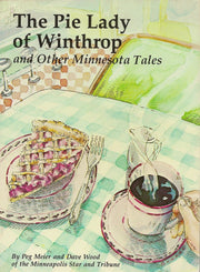 The Pie Lady of Winthrop: And Other Minnesota Tales used book depot