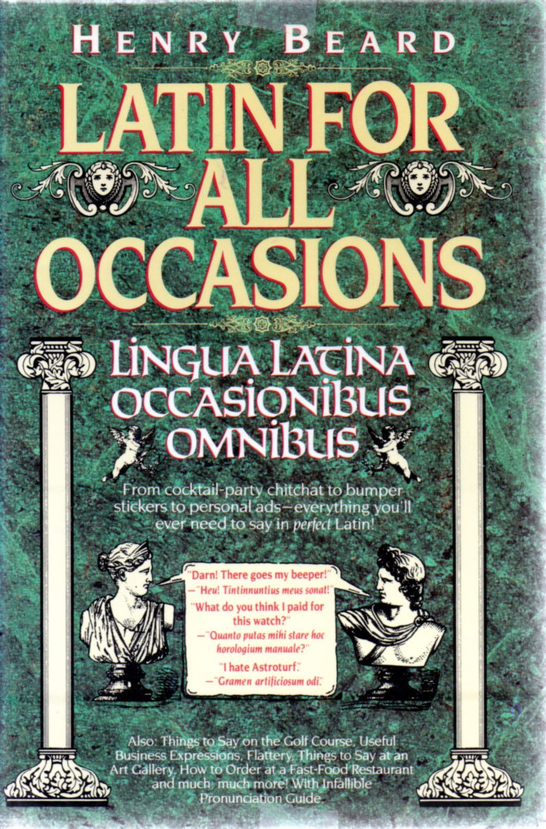 Latin for All Occasions: Lingua Latina Occasionibus Omnibus (English and Latin Edition) used book depot