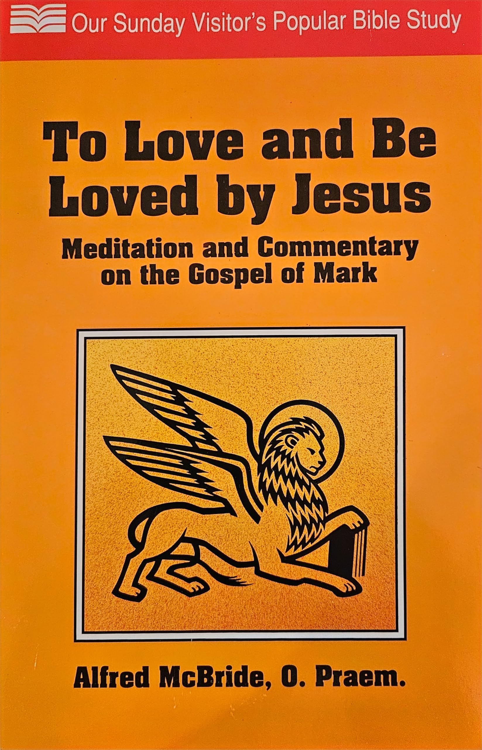 To Love and Be Loved by Jesus: Meditation and Commentary on the Gospel of Mark used book depot