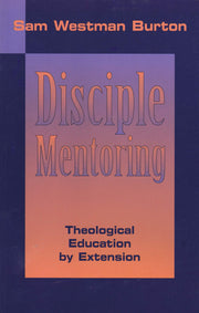 Disciple Mentoring: Theological Education by Extension used book depot