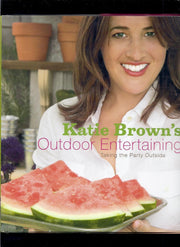 Katie Brown's Outdoor Entertaining: Taking the Party Outside used book depot