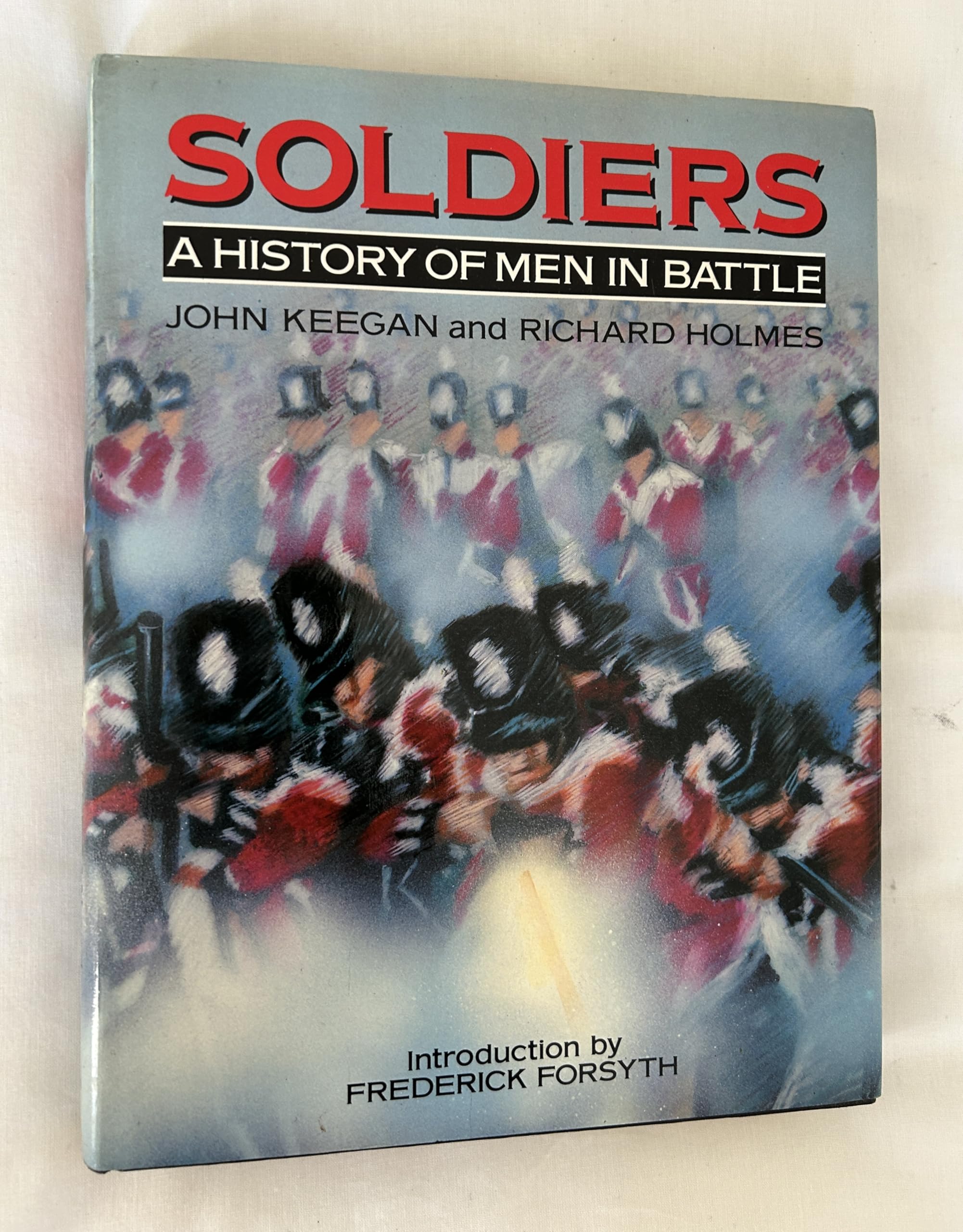 Soldiers: A History of Men in Battle used book depot