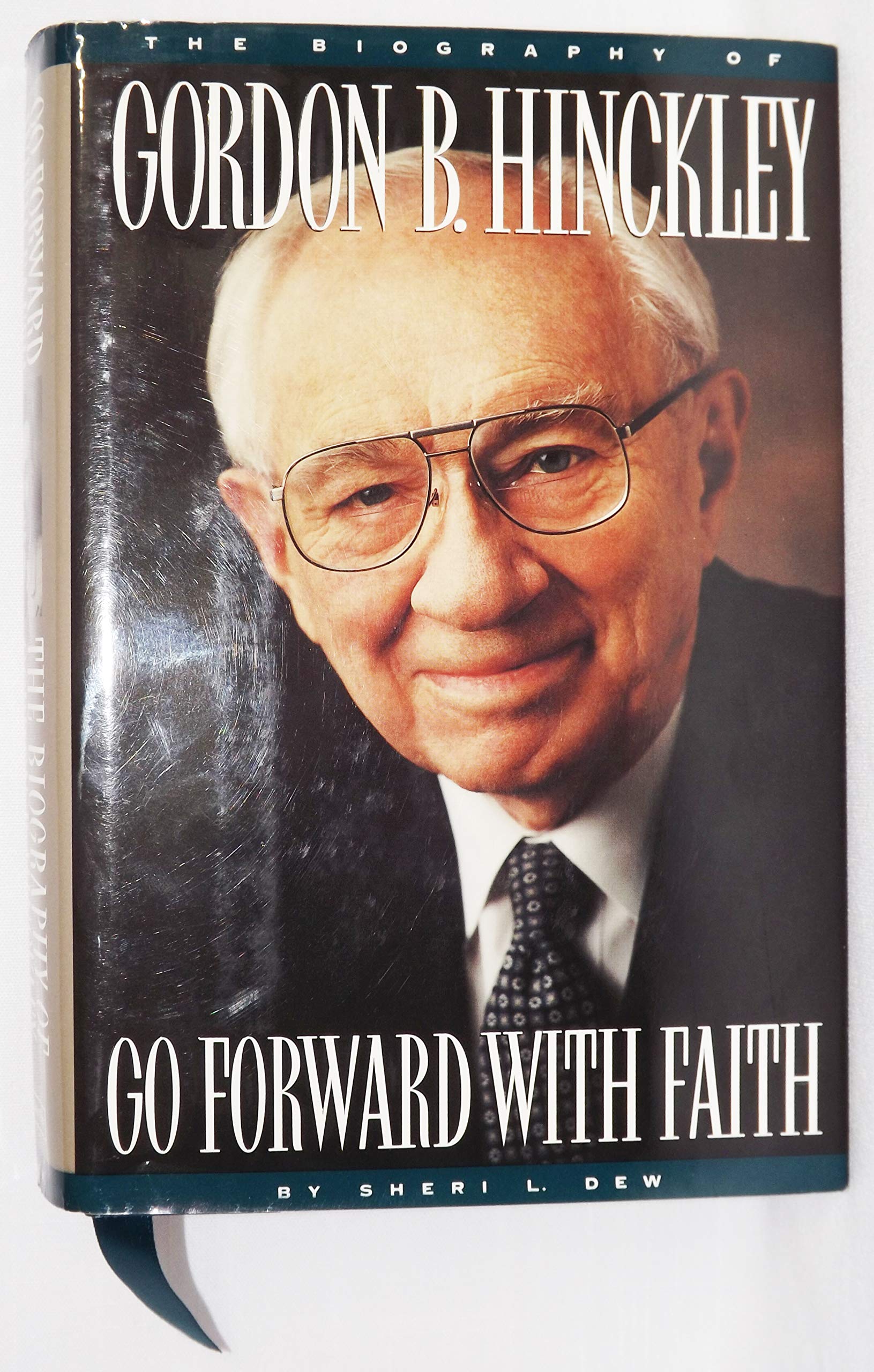 Go Forward With Faith: The Biography of Gordon B. Hinckley used book depot