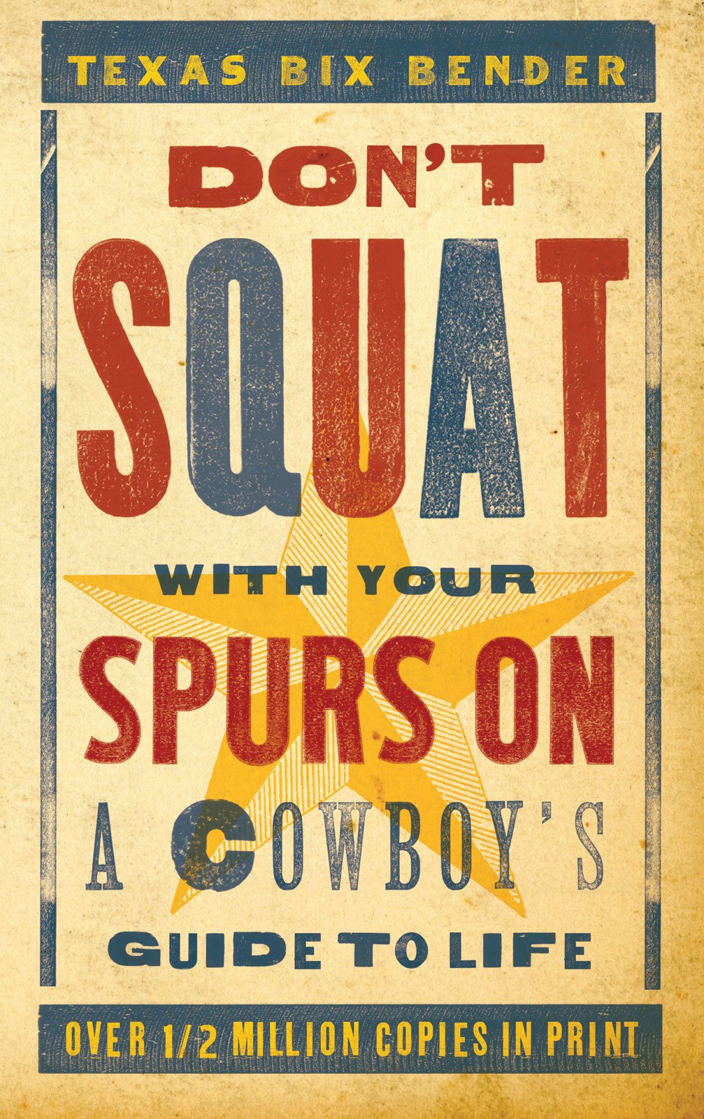 Don't Squat With Your Spurs On - new: A Cowboy's Guide to Life (Western Humor) used book depot