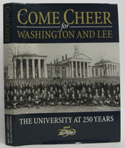 Come Cheer for Washington and Lee: The University At 250 Years used book depot
