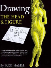 Drawing the Head and Figure: A How-To Handbook That Makes Drawing Easy used book depot