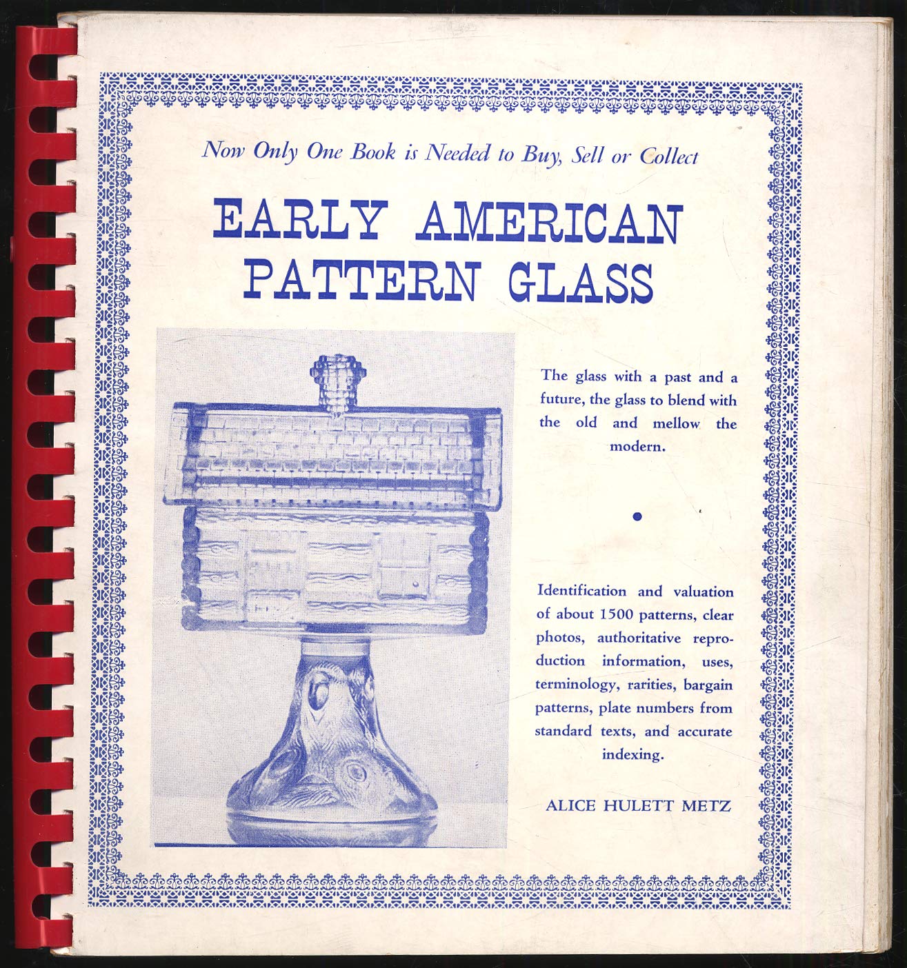 Early American pattern glass: Identification and valuation of about 1500 patterns, clear photos, authoritative reproduction information, uses, ... from standard texts, and accurate Indexing used book depot