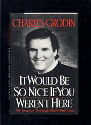 It Would Be So Nice If You Weren't Here: My Journey Through Show Business